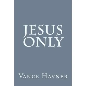 Cizojazyčná kniha Jesus Only (Vance Havner)(Brožovaná)