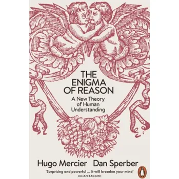 Cizojazyčná kniha Enigma of Reason (MERCIER AND SPERBE)(Brožovaná)