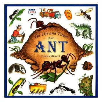 Cizojazyčná kniha Life and Times of the Ant (Charles Micucci)(Brožovaná)