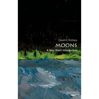 Cizojazyčná kniha Moons: A Very Short Introduction (David A. Rothery)(Brožovaná)