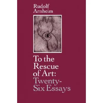 To the Rescue of Art (Rudolf Arnheim)(Brožovaná)