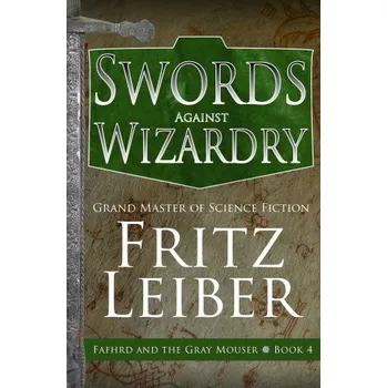 Swords Against Wizardry (Brožovaná)