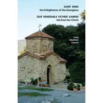 Cizojazyčná kniha Saint Nino the Enlightener of the Georgians Our Venerable Father Gabriel the Fool-for-Christ Lives, Akathists and Canons (Irakli Beridze,Tinatin McHedlishvili)(Brožovaná)