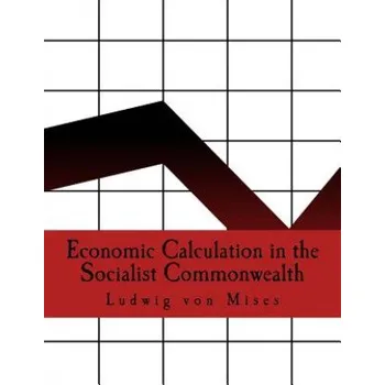 Kniha Economic Calculation in the Socialist Commonwealth (Large Print Edition) (Ludwig Von Mises,S Adler)(Brožovaná)