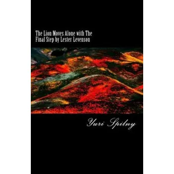 Cizojazyčná kniha The Lion Moves Alone with The Final Step by Lester Levenson: Freedom Technique, Book II (Yuri Spilny,Jill Sloan)(Brožovaná)