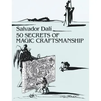 Cizojazyčná kniha 50 Secrets of Magic Craftsmanship (Salvador Dalí)(Brožovaná)