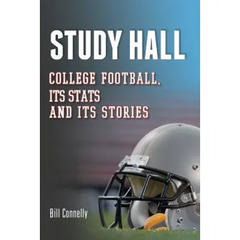 Cizojazyčná kniha Study Hall: College Football, Its Stats and Its Stories (Bill Connelly,Spencer Hall,Jason Kirk)(Brožovaná)