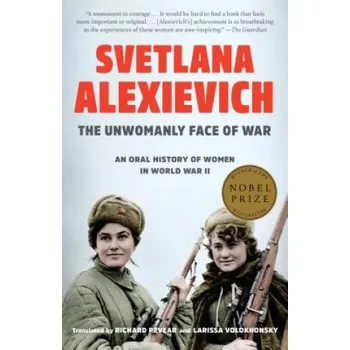 Cizojazyčná kniha Unwomanly Face of War (Svetlana Alexievich,Richard Pevear,Larissa Volokhonsky)(Brožovaná)