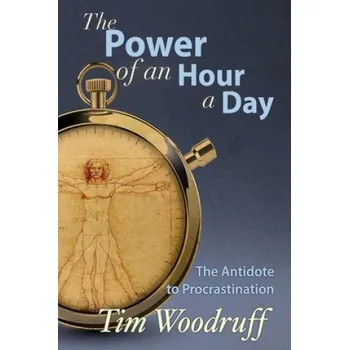 Kniha The Power of an Hour a Day (Tim Woodruff)(Brožovaná)