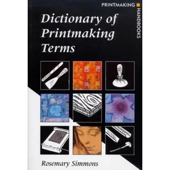 Cizojazyčná kniha Dictionary of Printmaking Terms (Rosemary Simmons)(Brožovaná)