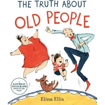 Cestování Truth About Old People (Elina Ellis)(Brožovaná)