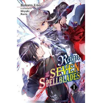 Cizí jazyk Reign of the Seven Spellblades, Vol. 1 (light novel) (MIYUKI RURIA)(Brožovaná)