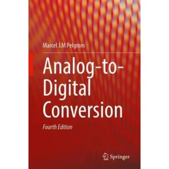 Cizojazyčná kniha Analog-to-Digital Conversion (Marcel J.M Pelgrom)(Pevná)