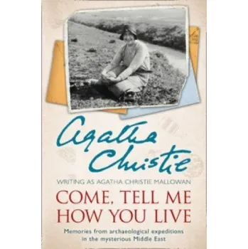 Cizí jazyk Come, Tell Me How You Live (Agatha Christie)(Brožovaná)