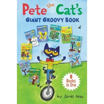 Učebnice Pete the Cat's Giant Groovy Book: 9 Books in One (James Dean,James Dean)(Pevná)