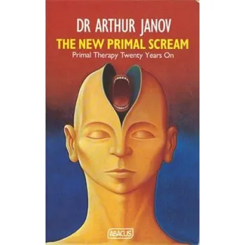 Cizí jazyk New Primal Scream (Arthur Janov)(Brožovaná)