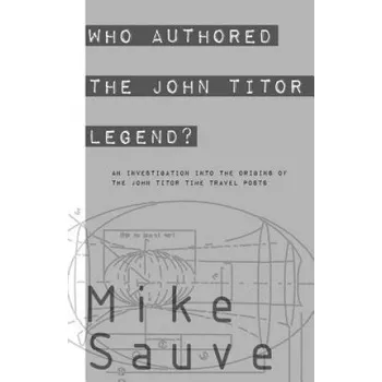 Kniha Who Authored the John Titor Legend? (Mike Sauve)(Brožovaná)