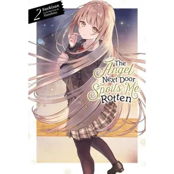 Angel Next Door Spoils Me Rotten, Vol. 2 (light novel) (Saekisan)(Brožovaná)