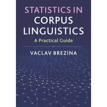 Kniha Statistics in Corpus Linguistics (Vaclav (Lancaster University) Brezina)(Brožovaná)