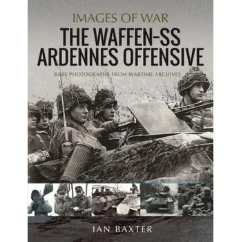 Waffen SS Ardennes Offensive (Brožovaná)