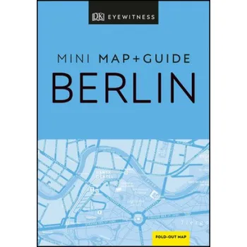 Cizojazyčná kniha DK Eyewitness Berlin Mini Map and Guide (Brožovaná)