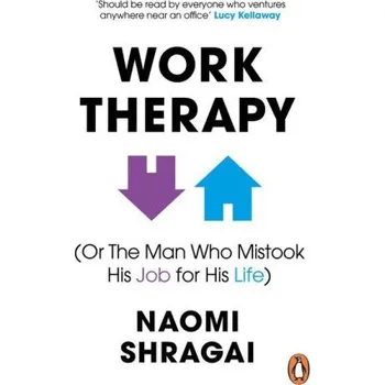 Cizojazyčná kniha Work Therapy: Or The Man Who Mistook His Job for His Life (Brožovaná)