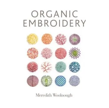 Cizojazyčná kniha Organic Embroidery (MEREDITH WOOLNOUGH)(Brožovaná)