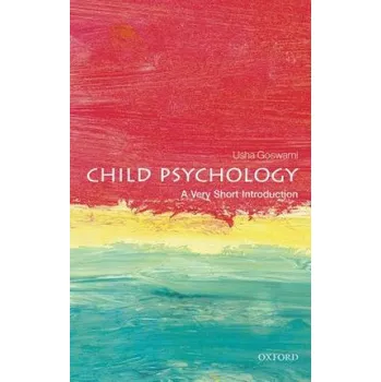 Cizojazyčná kniha Child Psychology: A Very Short Introduction (Usha Goswami)(Brožovaná)