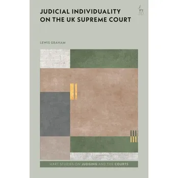 Cizojazyčná kniha Judicial Individuality on the UK Supreme Court (Graham,Lewis (University of Oxford,UK))(Pevná)