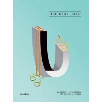 Still Life (Robert Klanten,Anna Sinofzik,Sven Ehmann)(Pevná)