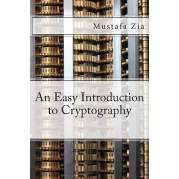 Kniha An Easy Introduction to Cryptography (M Zia)(Brožovaná)