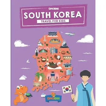 Cizojazyčná kniha South Korea: Travel for kids: The fun way to discover South Korea (Dinobibi Publishing)(Brožovaná)