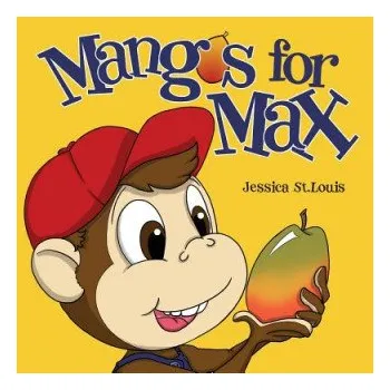 Učebnice Mangos for Max (Dr Jessica St Louis)(Brožovaná)