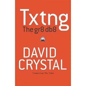 Cizojazyčná kniha Txtng: The Gr8 Db8 (David Crystal)(Brožovaná)