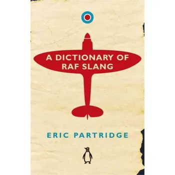 Cizojazyčná kniha Dictionary of RAF Slang (ERIC PARTRIDGE)(Pevná)