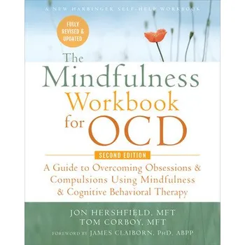The Mindfulness Workbook for OCD (Tom Corboy,James Claiborn)(Brožovaná)