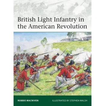 Cizojazyčná kniha British Light Infantry in the American Revolution (Stephen Walsh)(Brožovaná)