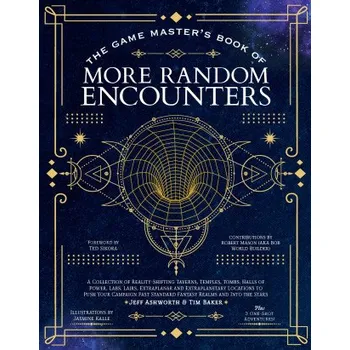 The Game Master's Book of More Random Encounters: A Collection of Reality-Shifting Taverns, Temples, Tombs, Labs, Lairs, Extraplanar and Even Extrapla (Robert Bob World Builder Mason,Jasmine Kalle)(Pevná)