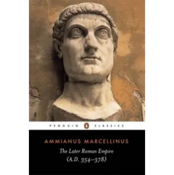 Populárně naučná literatura pro dospělé Later Roman Empire (Ammianus Marcellinus)(Brožovaná)