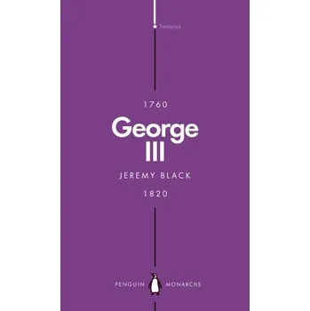 Populárně naučná literatura pro dospělé George III (Penguin Monarchs) (Jeremy Black)(Brožovaná)