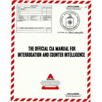 Učebnice The Official CIA Manual of Interrogation and Counterintelligence: The Kubark Counterintelligence Interrogation Manual (Central Intelligence Agency,Kubark)(Brožovaná)