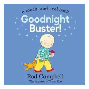 Goodnight Buster! (Rod Campbell)(Leporelo)