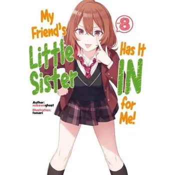 Cizojazyčná kniha My Friend's Little Sister Has It in for Me! Volume 8 (Tomari,Alexandra Owen-Burns)(Brožovaná)