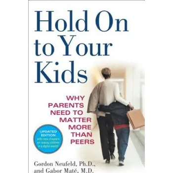 Cizojazyčná kniha Hold On to Your Kids (Gordon Neufeld)(Brožovaná)