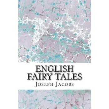 Kniha English Fairy Tales: (Joseph Jacobs Classics Collection) (Joseph Jacobs)(Brožovaná)