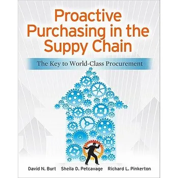Kniha Proactive Purchasing in the Supply Chain: The Key to World-Class Procurement (David Burt)(Pevná)