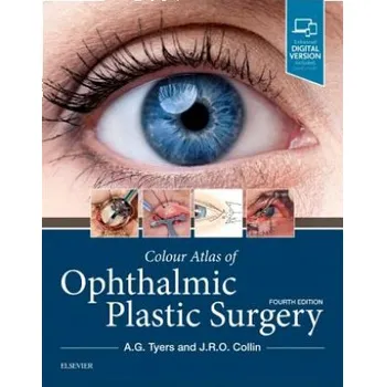Cizojazyčná kniha Colour Atlas of Ophthalmic Plastic Surgery (A.G. Tyers,J.R.O. Collin)(Pevná)