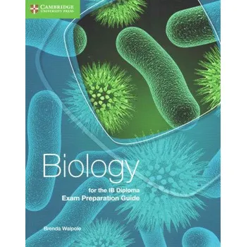 Cizojazyčná kniha Biology for the IB Diploma Exam Preparation Guide (Brenda Walpole)(Brožovaná)