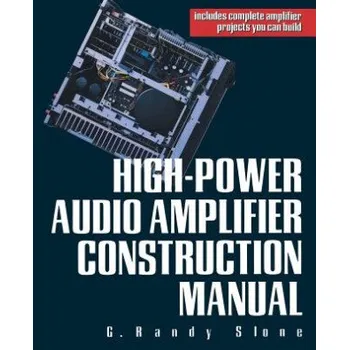 Kniha High-Power Audio Amplifier Construction Manual (Randy Slone)(Brožovaná)