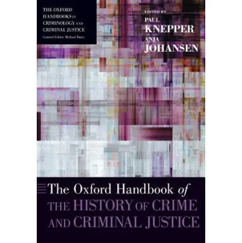 Cizí jazyk Oxford Handbook of the History of Crime and Criminal Justice (Paul Knepper,Anja Johansen)(Brožovaná)